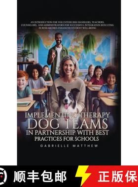 【3-4周达】Implementing Therapy Dog Teams in Partnership with Best Practices for Schools [9798330370337]