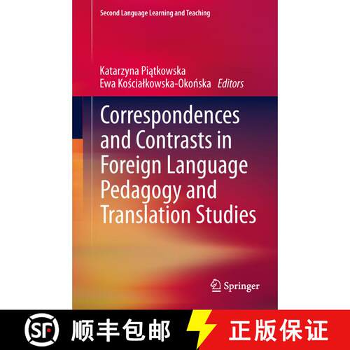 【3-4周达】精装 Correspondences and Contrasts in Foreign Language Pedagogy and Translation Studies [9783319001609]