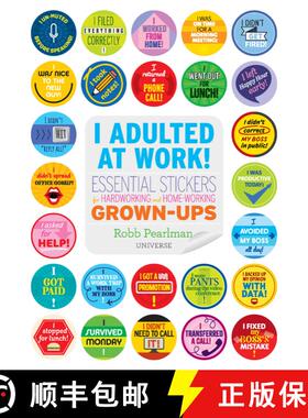 【3-4周达】I Adulted at Work!: Essential Stickers for Hardworking and Home-Working Grown-Ups [9780789345851]
