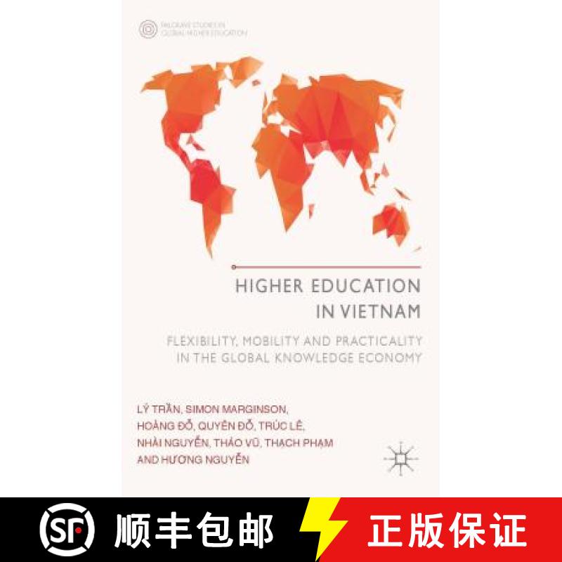 【3-4周达】Higher Education in Vietnam : Flexibility, Mobility and Practicality in the Global Knowled... [9781137436474]