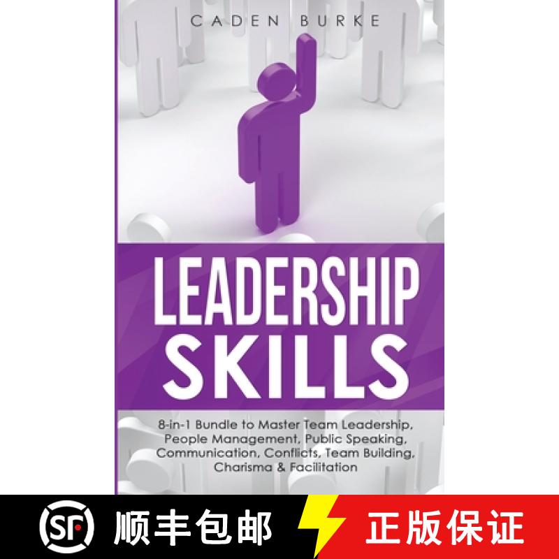 【2-3周达】Leadership Skills: 8-in-1 Bundle to Master Team Leadership, People Management, Public Spea... [9781088250549]
