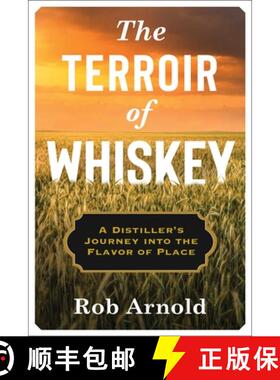 【3-4周达】The Terroir of Whiskey – A Distiller`s Journey Into the Flavor of Place [9780231194587]
