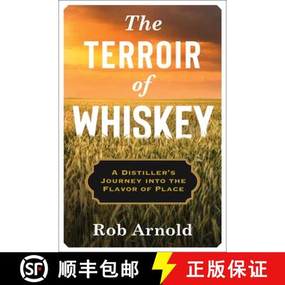 【3-4周达】The Terroir of Whiskey – A Distiller`s Journey Into the Flavor of Place [9780231194587]