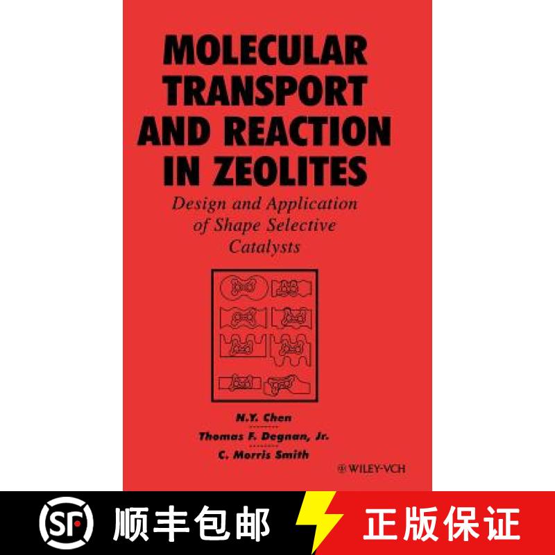 【3-4周达】Molecular Transport And Reaction In Zeolites - Design & Application Of Shape Selective Cat... [9780471185482]