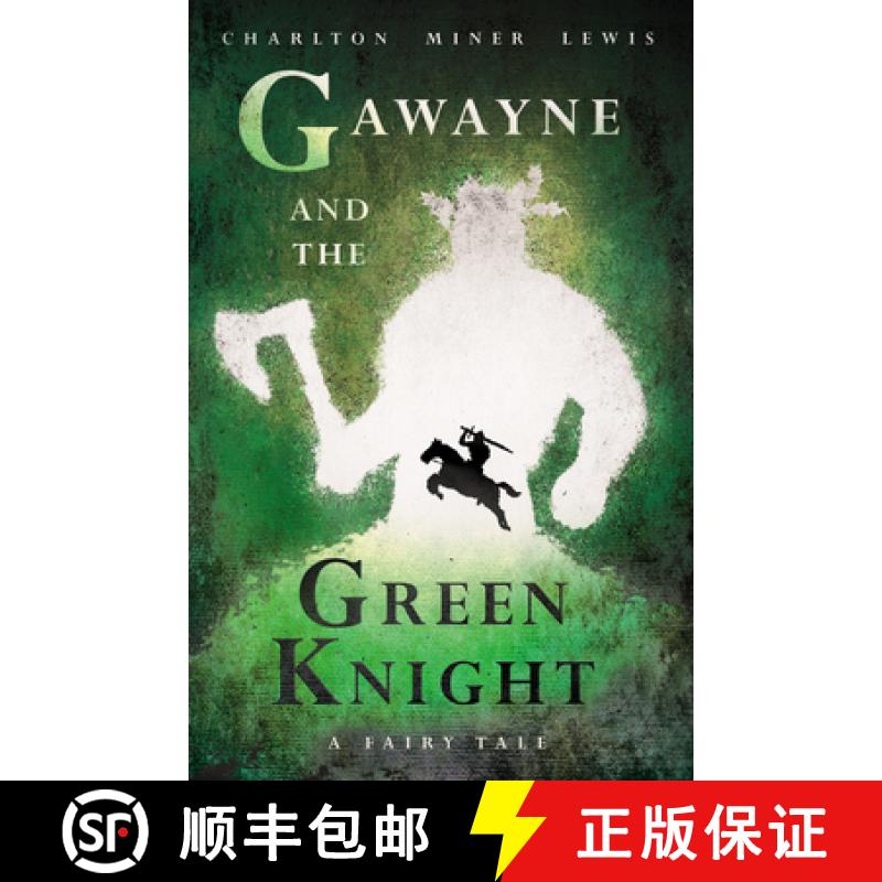 【3-4周达】Gawayne and the Green Knight - A Fairy Tale: With an Introduction by K. G. T. Webster [9781528719636]