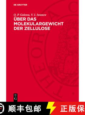 预订 Über Das Molekulargewicht Der Zellulose [9783112783320]