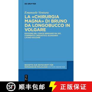 【3-4周达】La Chirurgia Magna Di Bruno Da Longobucco in Volgare: Edizione del Codice Bergamo Ma 501, ... [9783110624106]