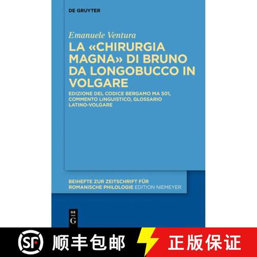 预订 La «Chirurgia Magna» Di Bruno Da Longobucco in Volgare: Edizione del Codice Bergamo Ma 501, Co... [9783110624106]