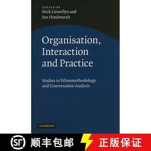 Conversation Studies Organisation 预订 Practice and 9780521881364 Analysis Ethnomethodology Interaction