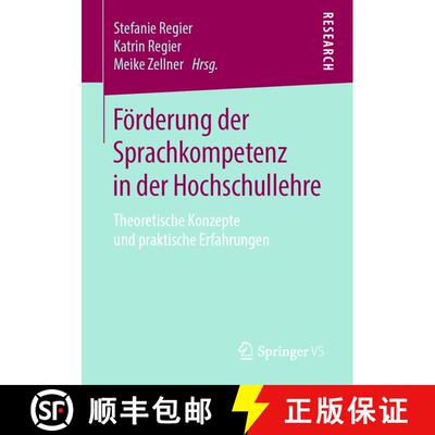 【3-4周达】Förderung der Sprachkompetenz in der Hochschullehre: Theoretische Konzepte und praktische... [9783658262778]