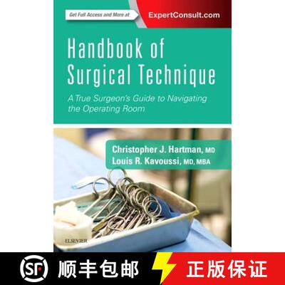 预订 Handbook of Surgical Technique : A True Surgeon's Guide to Navigating the Operating Room [9780323462013]