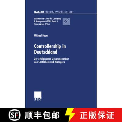 【3-4周达】Controllership in Deutschland : Zur erfolgreichen Zusammenarbeit von Controllern und Managern [9783824475933]