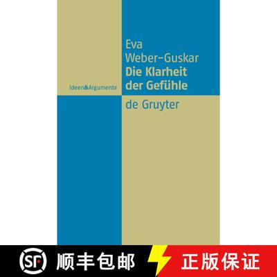 【3-4周达】Die Klarheit Der Gefuhle: Was Es Heisst, Emotionen Zu Verstehen [9783110204636]