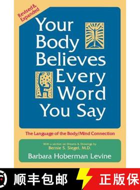 【3-4周达】Your Body Believes Every Word You Say: The Language of the Body/Mind Connection [9780883312193]