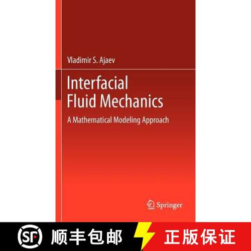 【3-4周达】Interfacial Fluid Mechanics : A Mathematical Modeling Approach [9781461413400]