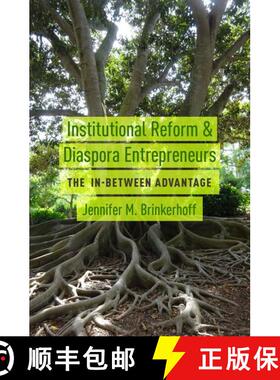 【3-4周达】Institutional Reform and Diaspora Entrepreneurs: The In-Between Advantage [9780190278229]