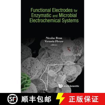 【3-4周达】Functional Electrodes for Enzymatic and Microbial Electrochemical Systems [9781786343536]