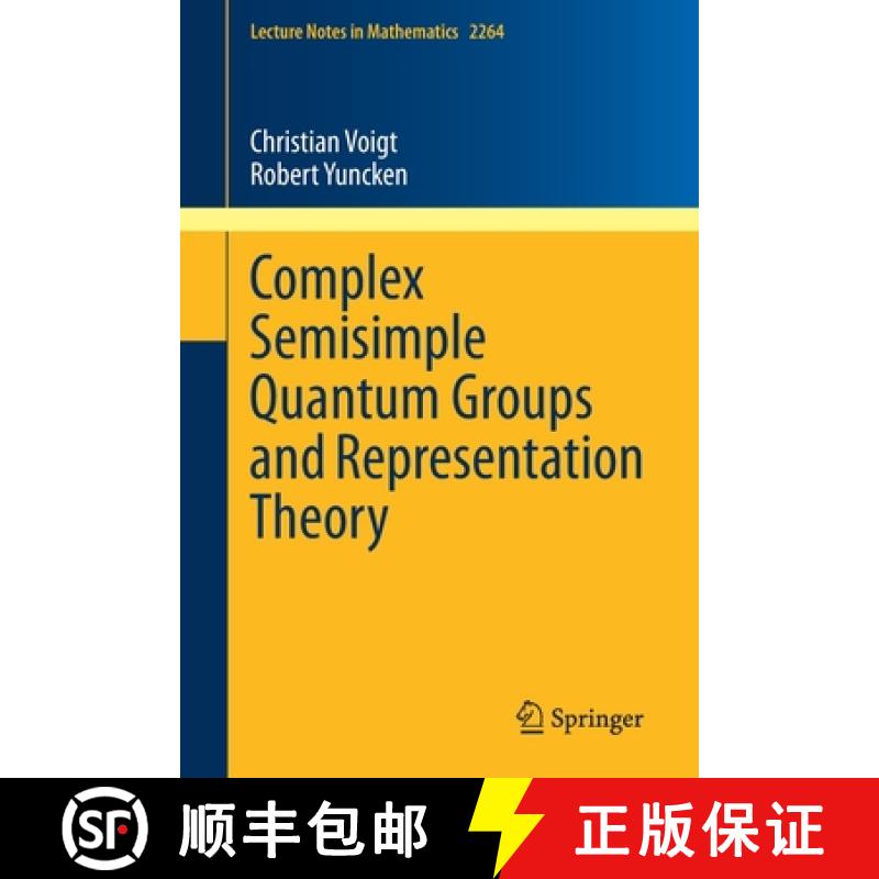 【3-4周达】Complex Semisimple Quantum Groups and Representation Theory [9783030524623]
