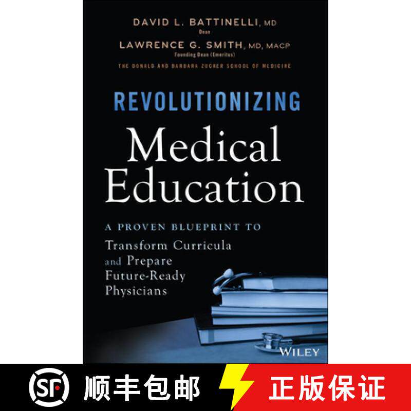 【3-4周达】精装 Revolutionizing Medical Education: A Proven Bluepr int to Transform Curricula, Center... [9781394416035]