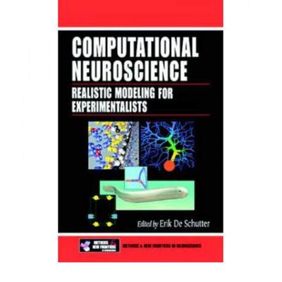【4周达】Computational Neuroscience: Realistic Modeling for Experimentalists [9780849320682]