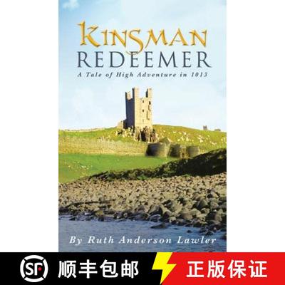 【3-4周达】Kinsman Redeemer: A Tale of High Adventure in 1013 [9781458211392]
