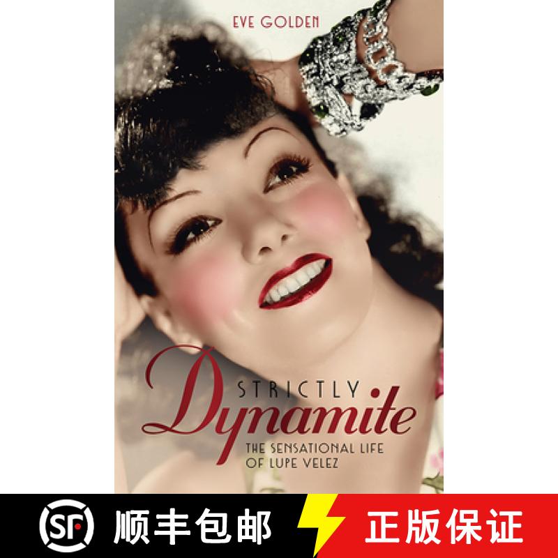 【3-4周达】Strictly Dynamite: The Sensational Life of Lupe Velez [9780813198088]