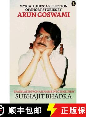 【3-4周达】Myriad Hues: A Selection Of Short Stories By Arun Goswami [9789355848468]