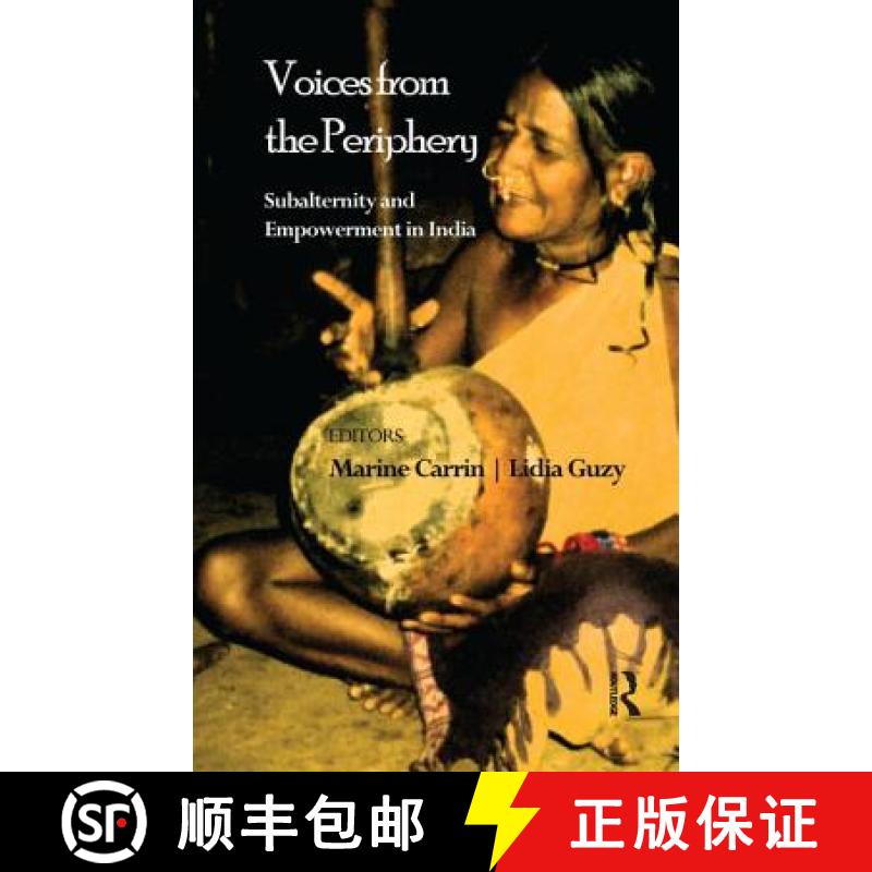 【3-4周达】Voices from the Periphery : Subalternity and Empowerment in India [9781138662452]
