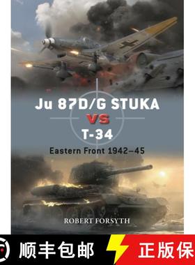 【3-4周达】Ju 87d/G Stuka Versus T-34: Eastern Front 1942-45 [9781472854759]