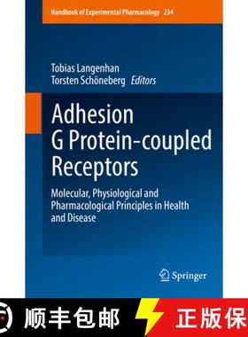 【3-4周达】Adhesion G Protein-Coupled Receptors: Molecular, Physiological and Pharmacological Princip... [9783319415215]