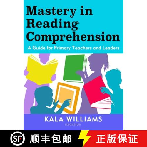 【3-4周达】Mastery in Reading Comprehension: A guide for primary teachers and leaders [9781472980953]