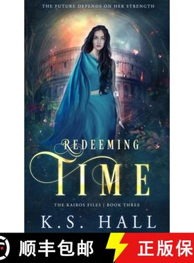 预订 Redeeming Time: The Kairos Files: Book 3 [9780999530894]