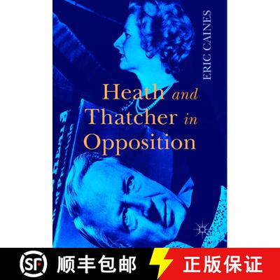 【3-4周达】Heath and Thatcher in Opposition [9781349958832]