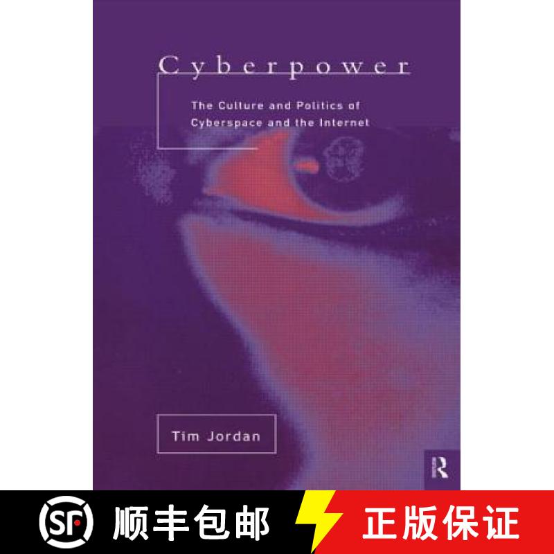【3-4周达】Cyberpower: The culture and politics of cyberspace and the Internet [9780415170789]
