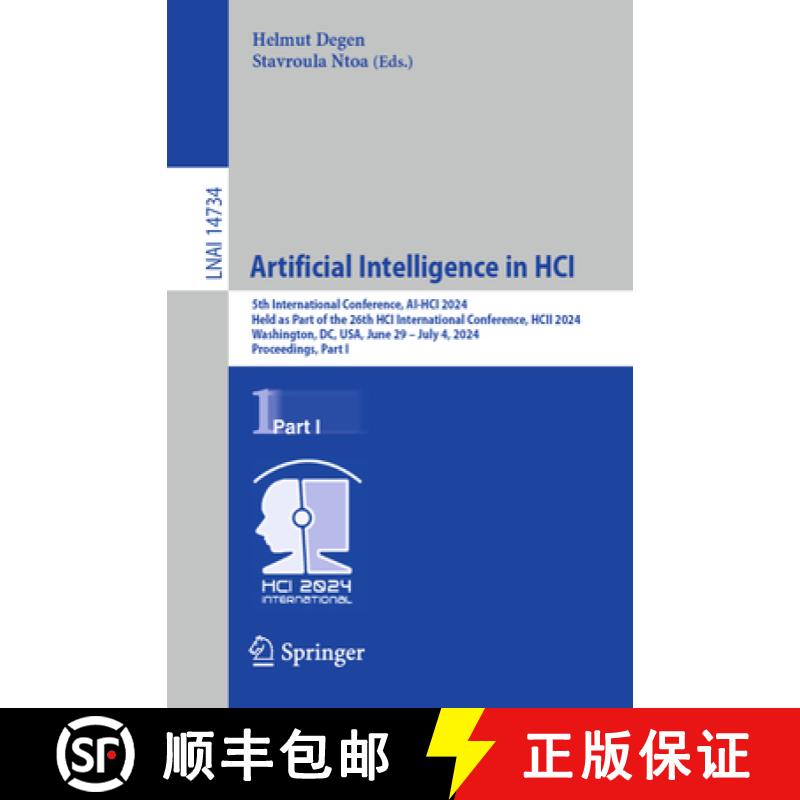 【3-4周达】Artificial Intelligence in HCI: 5th International Conference, AI-HCI 2024, Held as Part of... [9783031606052]