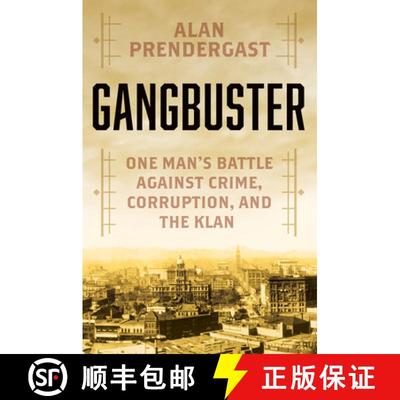 【4周达】Gangbuster: One Man's Battle Against Crime, Corruption, and the Klan [9780806542126]