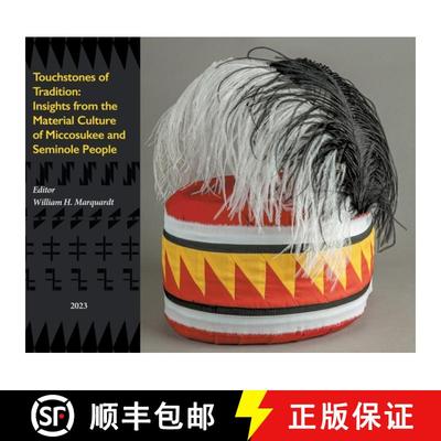 【3-4周达】Touchstones of Tradition: Insights From The Material Culture of Miccosukee and Seminole Pe... [9781596161283]