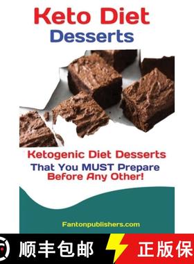 【3-4周达】Keto Diet Desserts : Ketogenic Diet Desserts That You MUST Prepare Before Any Other! [9781951737443]