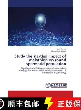 预订 Study the startled impact of malathion on round spermatid population [9786139843916]
