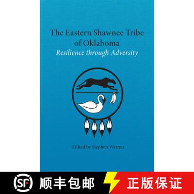 预订 The Eastern Shawnee Tribe of Oklahoma – Resilience Through Adversity [9780806192208]