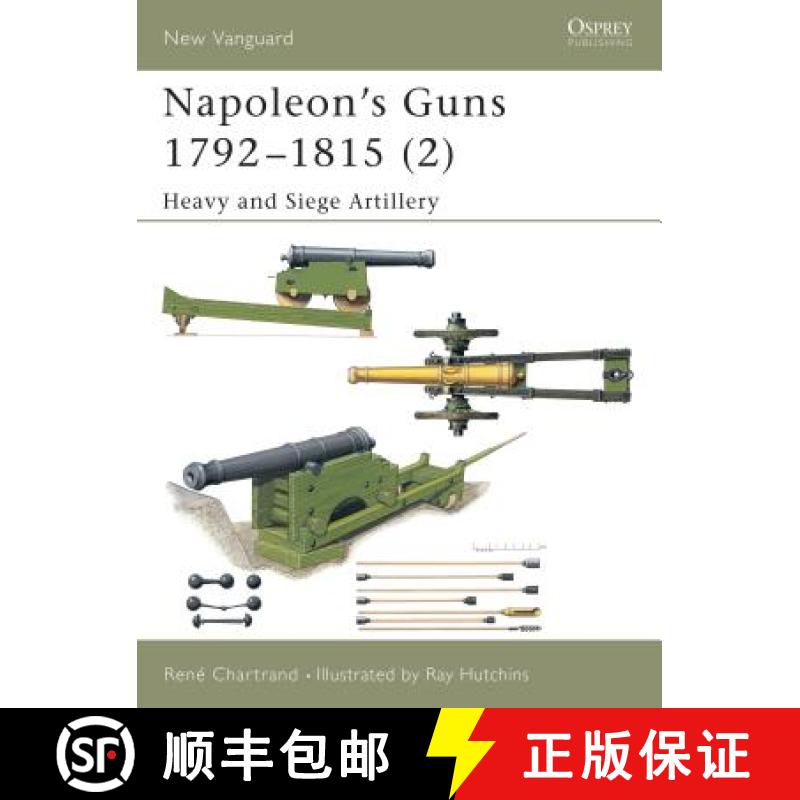 预订 Napoleon's Guns 1792-1815 (2): Heavy and Siege Artillery [9781841764603]