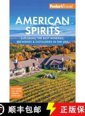 【3-4周达】Fodor's American Spirits : Exploring the Best Wineries, Breweries, and Distilleries in the... [9781640977341]