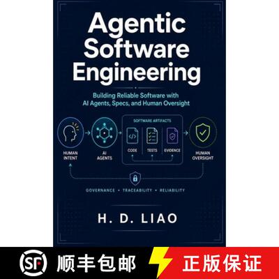 【3-4周达】Agentic Software Engineering: Building Reliable Software with AI Agents, Specs, and Human ... [9798994496640]