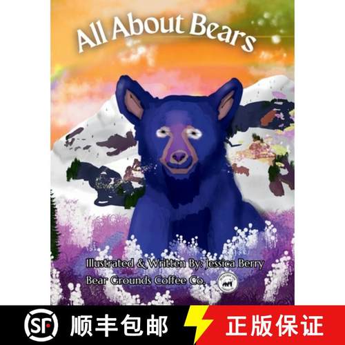 【3-4周达】All About Bears - Colorful, Fun and Educational Children's Book, Discover all Species of B... [9798330367092]