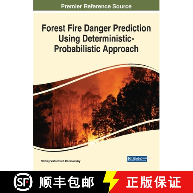 【3-4周达】Forest Fire Danger Prediction Using Deterministic-Probabilistic Approach [9781799872504]