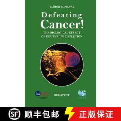 【3-4周达】Defeating Cancer!: The Biological Effect of Deuterium Depletion [9780759692602]