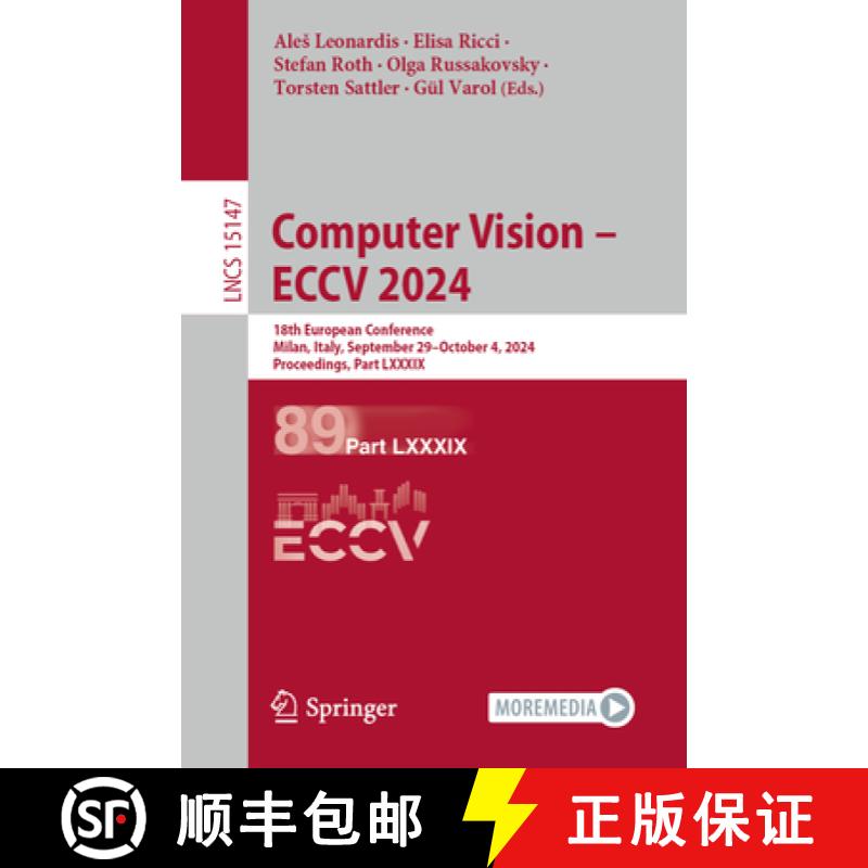 【3-4周达】Computer Vision - ECCV 2024 : 18th European Conference, Milan, Italy, September 29-October... [9783031730238]