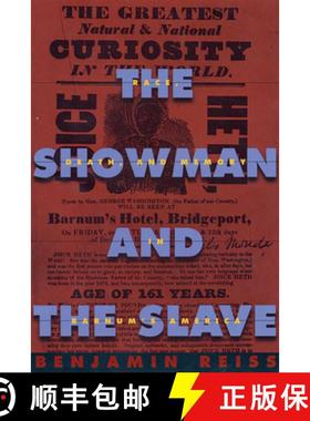 【3-4周达】The Showman and the Slave: Race, Death, and Memory in Barnum's America [9780674055643]