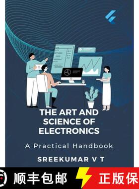 【3-4周达】The Art and Science of Electronics: A Practical Handbook [9798223199397]