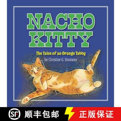 【3-4周达】Nacho Kitty: The Tales of an Orange Tabby [9798991757607]